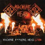 MACHINE F**KING HEAD: LIVE (2CD)