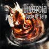 DIVERCIA - CYCLE OF ZERO album news!
