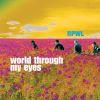 WORLD THROUGH MY EYES REISSUE (CD)