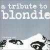 PLATINUM GIRL... A TRIBUTE TO BLONDIE (CD)